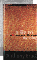 'A Lie to Comfort the Dying'.